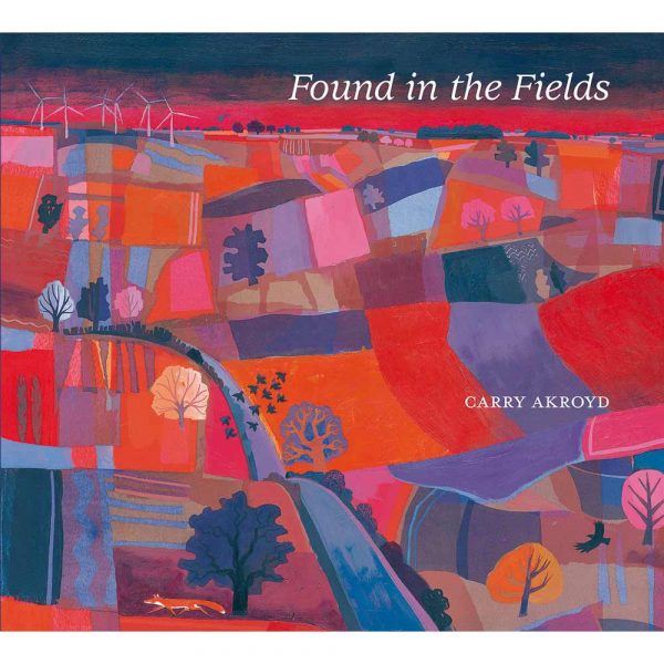 Book of artworks, 'Found in the Fields' by Carry Akroyd